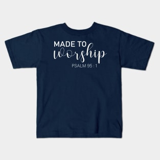 Made to Worship Short Sleeve Kids T-Shirt